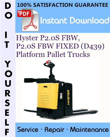 Hyster P2.0S FBW, P2.0S FBW FIXED (D439) Platform Pallet Trucks Service Repair Workshop Manual