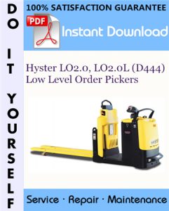 Hyster LO2.0, LO2.0L (D444) Low Level Order Pickers Service Repair Workshop Manual