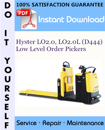 Hyster LO2.0, LO2.0L (D444) Low Level Order Pickers Service Repair Workshop Manual