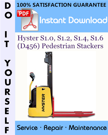 Hyster S1.0, S1.2, S1.4, S1.6 (D456) Pedestrian Stackers Service Repair Workshop Manual