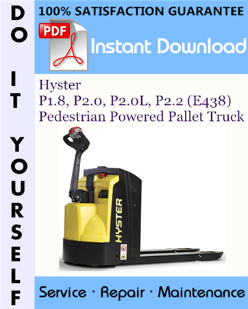 Hyster P1.8, P2.0, P2.0L, P2.2 (E438) Pedestrian Powered Pallet Truck Service Repair Workshop Manual