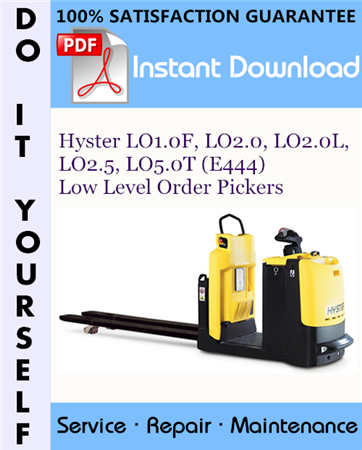 Hyster LO1.0F, LO2.0, LO2.0L, LO2.5, LO5.0T (E444) Low Level Order Pickers Service Repair Workshop Manual