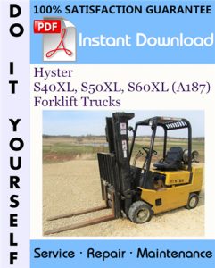 Hyster S40XL, S50XL, S60XL (A187) Forklift Trucks Service Repair Workshop Manual