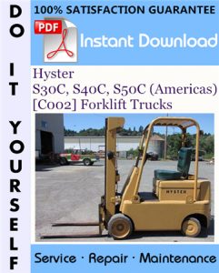 Hyster S30C, S40C, S50C (Americas) [C002] Forklift Trucks Service Repair Workshop Manual