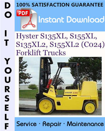 Hyster S135XL, S155XL, S135XL2, S155XL2 (C024) Forklift Trucks Service Repair Workshop Manual