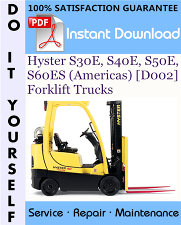 Hyster S30E, S40E, S50E, S60ES (Americas) [D002] Forklift Trucks Service Repair Workshop Manual