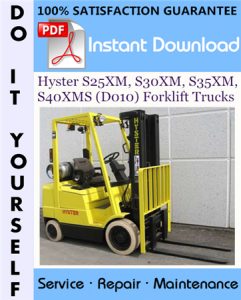 Hyster S25XM, S30XM, S35XM, S40XMS (D010) Forklift Trucks Service Repair Workshop Manual