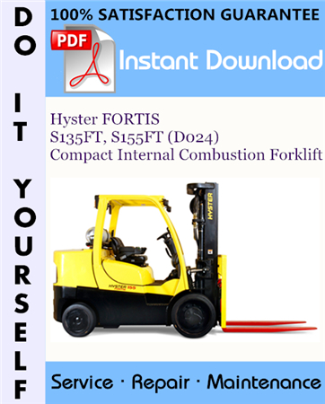 Hyster FORTIS S135FT, S155FT (D024) Compact Internal Combustion Forklift Service Repair Workshop Manual