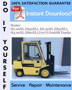 Hyster H2.00XL (H40XL), H2.50XL (H50XL), H3.00XL (H60XL) [A177] Forklift Trucks Service Repair Workshop Manual