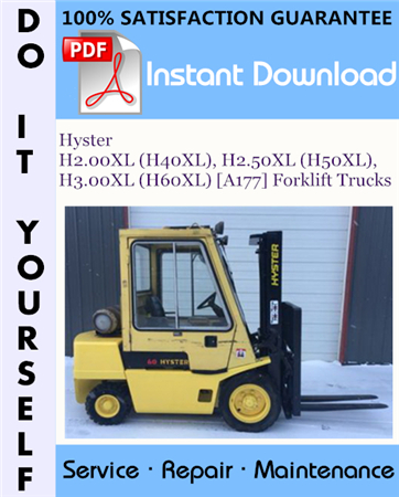 Hyster H2.00XL (H40XL), H2.50XL (H50XL), H3.00XL (H60XL) [A177] Forklift Trucks Service Repair Workshop Manual