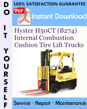 Hyster H50CT (B274) Internal Combustion Cushion Tire Lift Trucks Service Repair Workshop Manual