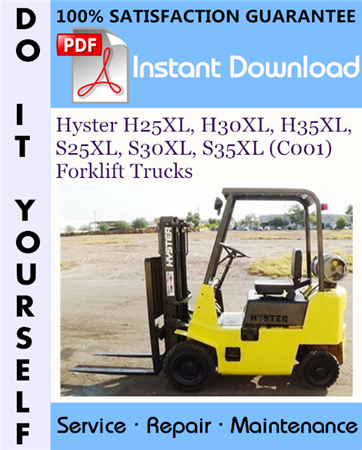 Hyster H25XL, H30XL, H35XL, S25XL, S30XL, S35XL (C001) Forklift Trucks Service Repair Workshop Manual