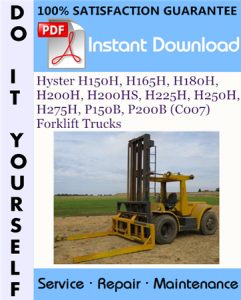 Hyster H150H, H165H, H180H, H200H, H200HS, H225H, H250H, H275H, P150B, P200B (C007) Forklift Trucks