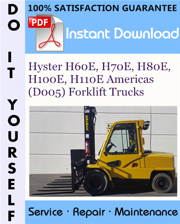 Hyster H60E H70E H80E H100E H110E Americas (D005) Forklift Trucks Service Repair Workshop Manual