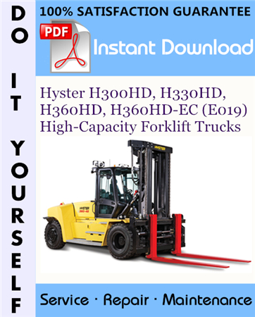 Hyster H300HD, H330HD, H360HD, H360HD-EC (E019) High-Capacity Forklift Trucks Service Repair Workshop Manual