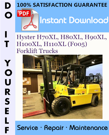 Hyster H70XL, H80XL, H90XL, H100XL, H110XL (F005) Forklift Trucks Service Repair Workshop Manual