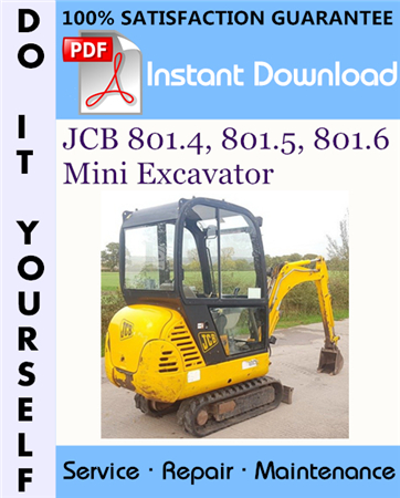 JCB 801.4, 801.5, 801.6 Mini Excavator Service Repair Workshop Manual