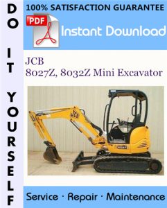 JCB 8027Z, 8032Z Mini Excavator Service Repair Workshop Manual