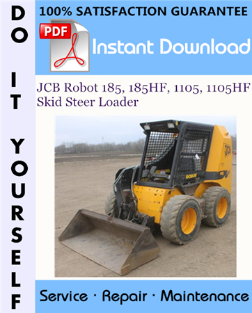 JCB Robot 185, 185HF, 1105, 1105HF Skid Steer Loader Service Repair Workshop Manual