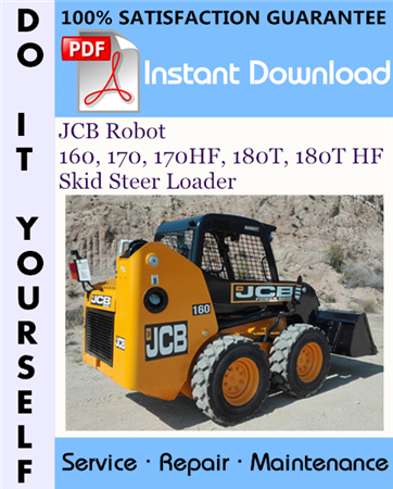 JCB Robot 160, 170, 170HF, 180T, 180T HF Skid Steer Loader Service Repair Workshop Manual