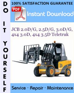 JCB 2.0D/G, 2.5D/G, 3.0D/G, 4x4 3.0D, 4x4 3.5D Teletruk Service Repair Workshop Manual