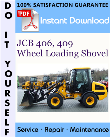 JCB 406, 409 Wheel Loading Shovel Service Repair Workshop Manual