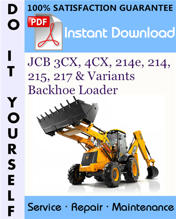 JCB 3CX, 4CX, 214e, 214, 215, 217 & Variants Backhoe Loader Service Repair Workshop Manual