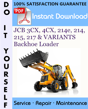 JCB 3CX, 4CX, 214e, 214, 215, 217 & VARIANTS Backhoe Loader Service Repair Workshop Manual