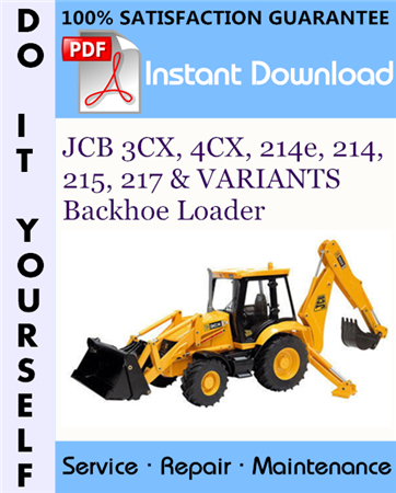 JCB 3CX, 4CX, 214e, 214, 215, 217 & VARIANTS Backhoe Loader Service Repair Workshop Manual