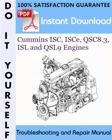 Cummins ISC, ISCe, QSC8.3, ISL and QSL9 Engines Troubleshooting and Repair Manual