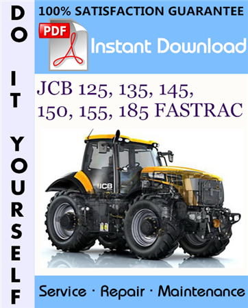 JCB 125, 135, 145, 150, 155, 185 FASTRAC Service Repair Workshop Manual