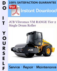 JCB Vibromax VM RANGE Tier 2 Single Drum Roller Service Repair Workshop Manual