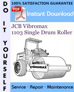 JCB Vibromax 1103 Single Drum Roller Service Repair Workshop Manual