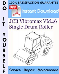 JCB Vibromax VM46 Single Drum Roller Service Repair Workshop Manual