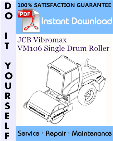 JCB Vibromax VM106 Single Drum Roller Service Repair Workshop Manual