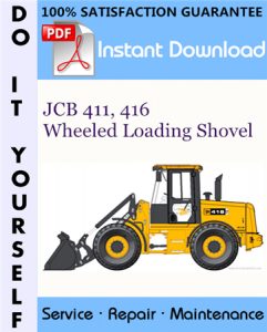 JCB 411, 416 Wheeled Loading Shovel Service Repair Workshop Manual