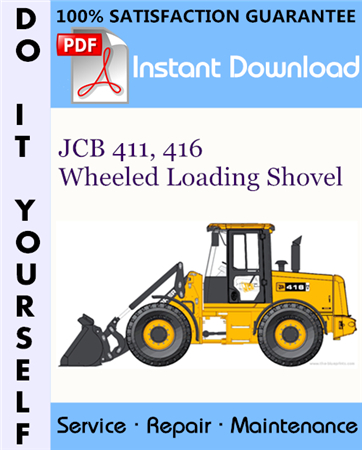 JCB 411, 416 Wheeled Loading Shovel Service Repair Workshop Manual