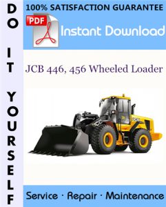 JCB 446, 456 Wheeled Loader Service Repair Workshop Manual