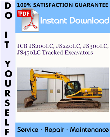 JCB JS200LC, JS240LC, JS300LC, JS450LC Tracked Excavators Service Repair Workshop Manual