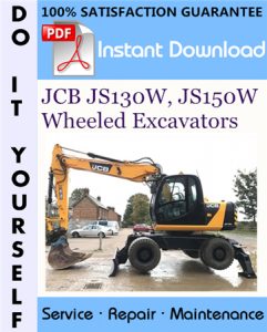 JCB JS130W, JS150W Wheeled Excavators Service Repair Workshop Manual