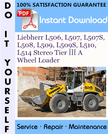 Liebherr L506, L507, L507S, L508, L509, L509S, L510, L514 Stereo Tier Ⅲ A Wheel Loader