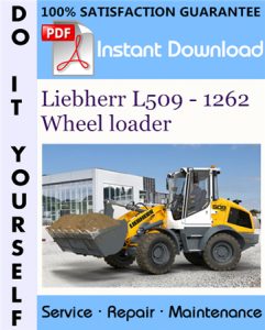 Liebherr L509 - 1262 Wheel loader Service Repair Workshop Manual