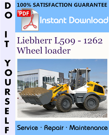 Liebherr L509 - 1262 Wheel loader Service Repair Workshop Manual