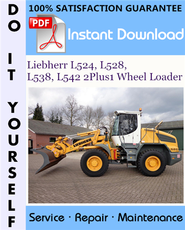 Liebherr L524, L528, L538, L542 2Plus1 Wheel Loader Service Repair Workshop Manual