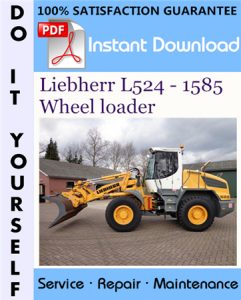 Liebherr L524 - 1585 Wheel loader Service Repair Workshop Manual