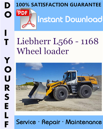 Liebherr L566 - 1168 Wheel loader Service Repair Workshop Manual