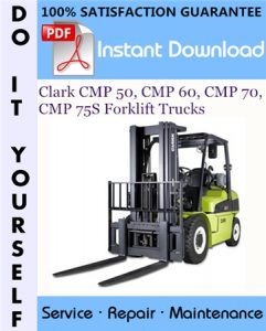 Clark CMP 50, CMP 60, CMP 70, CMP 75S Forklift Trucks Service Repair Workshop Manual