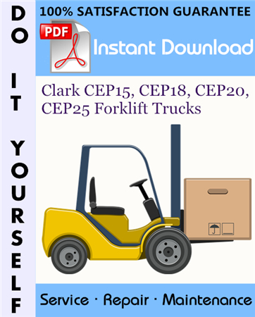 Clark CEP15, CEP18, CEP20, CEP25 Forklift Trucks Service Repair Workshop Manual