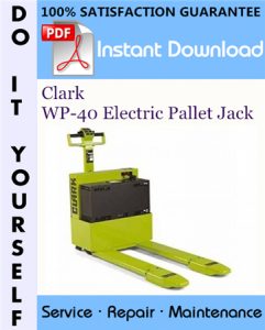 Clark WP-40 Electric Pallet Jack Service Repair Workshop Manual