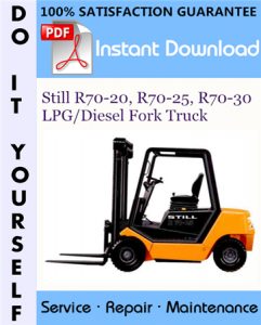 Still R70-20, R70-25, R70-30 LPG/Diesel Fork Truck Service Repair Workshop Manual